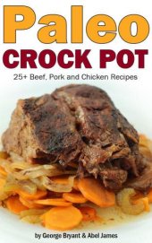 book Quick and Easy Paleo Crock Pot Recipes