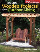 book Beautiful Wooden Projects for Outdoor Living (Popular Woodworking)