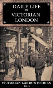 book Daily Life in Victorian London