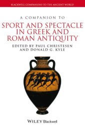 book A Companion to Sport and Spectacle in Greek and Roman Antiquity