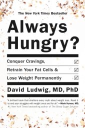 book Always hungry? : conquer cravings, retrain your fat cells, and lose weight permanently