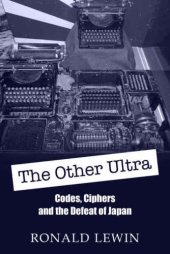 book The other Ultra : [codes, ciphers and the defeat of Japan]