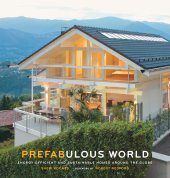 book Prefabulous World: Energy-Efficient and Sustainable Homes Around the Globe