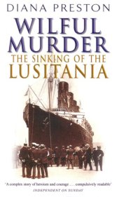 book Wilful Murder: The Sinking Of The Lusitania