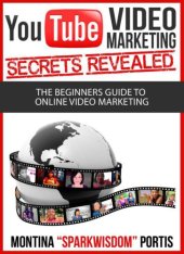 book YouTube video marketing : secrets revealed : the beginners guide to online video marketing