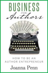 book Business For Authors. How To Be An Author Entrepreneur