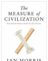 book The Measure of Civilization (eGalley) : How Social Development Decides the Fate of Nations