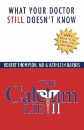 book The Calcium Lie II: What Your Doctor Still Doesn't Know: How Mineral Imbalances Are Damaging Your Health