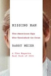 book MISSING MAN : the american spy who vanished in iran