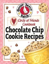 book Circle of Friends Cookbook 25 Chocolate Chip Cookie Recipes