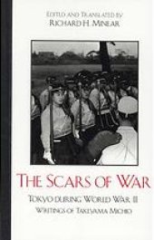 book The scars of War : Tokyo during World War II : the writings of Takeyama Michio