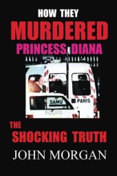 book How They Murdered Princess Diana: The Shocking Truth