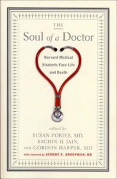 book The Soul of a Doctor: Harvard Medical Students Face Life and Death