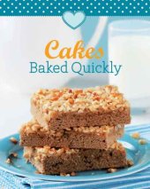 book Cakes Baked Quickly: Our 100 Top recipes presented in one cookbook