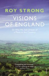 book Visions of England : or why we still dream of a place in the country