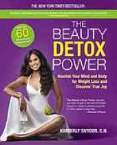 book The beauty detox power : nourish your mind and body for weight loss and discover true joy