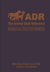 book The animal desk reference : essential oils for animals