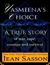 book Yasmeena's Choice: A True Story of War, Rape, Courage and Survival