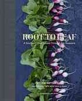 book Root to leaf : a southern chef cooks through the seasons