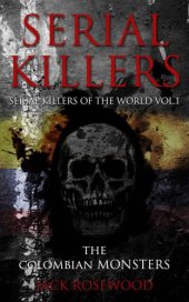 book Serial Killers: The Colombian Monsters: True Crime Serial Killers