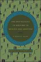 book The deep ecology of rhetoric in Mencius and Aristotle : a somatic guide