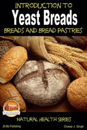 book Introduction to Yeast Breads: Breads and Bread Pastries