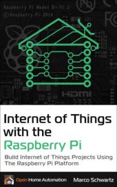 book Internet of Things with the Raspberry Pi: Build Internet of Things Projects Using the Raspberry Pi Platform