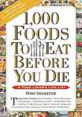 book 1,000 Foods to Eat Before You Die: A Food Lover's Life List