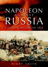 book Napoleon Against Russia : a Concise History of 1812