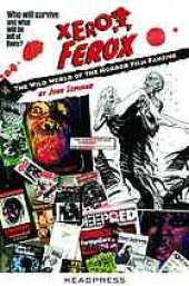 book Xerox Ferox : the wild world of the horror film fanzine