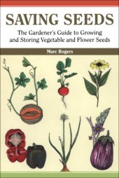 book Saving seeds : the gardener's guide to growing and saving vegetable and flower seeds