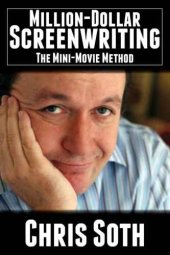 book Million dollar screenwriting : the mini-movie method