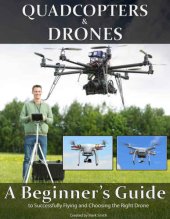 book Quadcopters and Drones: A Beginner's Guide to Successfully Flying and Choosing the Right Drone