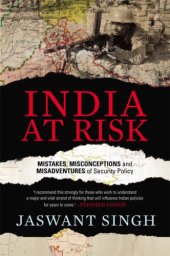 book India at risk : mistakes, misconceptions and misadventures of security policy