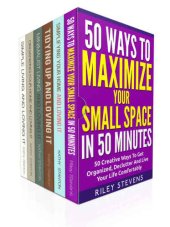 book Cleaning Hacks 5x 6 in 1: Learn Organization Strategies To Simplify Your Space In 7 Days How To Declutter, Clean Your Home Fast, Maximize Your Space