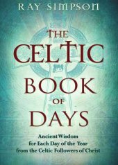 book The Celtic Book of Days: Ancient Wisdom for Each Day of the Year From the Celtic Followers of Christ