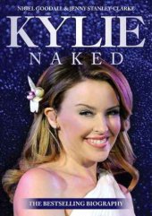 book Kylie Naked: A Biography