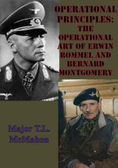 book Operational Principles: The Operational Art Of Erwin Rommel And Bernard Montgomery