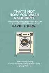 book That's not how you wash a squirrel : [a collection of new essays and emails]