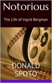 book Notorious : the life of Ingrid Bergman