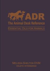 book The animal desk reference : essential oils for animals