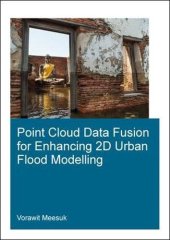 book Point Cloud Data Fusion for Enhancing 2D Urban Flood Modelling