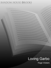 book Loving Garbo: The Story of Greta Garbo, Cecil Beaton, and Mercedes de Acosta