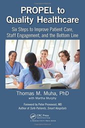 book PROPEL to quality healthcare : six steps to improve patient care, staff engagement, and the bottom line