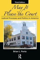 book May It Please the Court, Third Edition: Judicial Processes and Politics In America