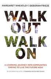 book Walk out, walk on : a learning journey into communities daring to live the future now