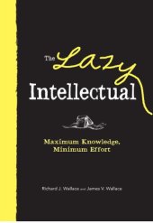 book The Lazy Intellectual: Maximum Knowledge, Minimal Effort