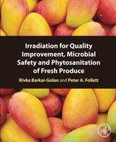 book Irradiation for quality improvement, microbial safety and phytosanitation of fresh produce