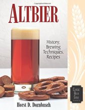 book Altbier : history, brewing techniques, recipes