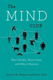 book The Mind Club: Who Thinks, What Feels, and Why It Matters